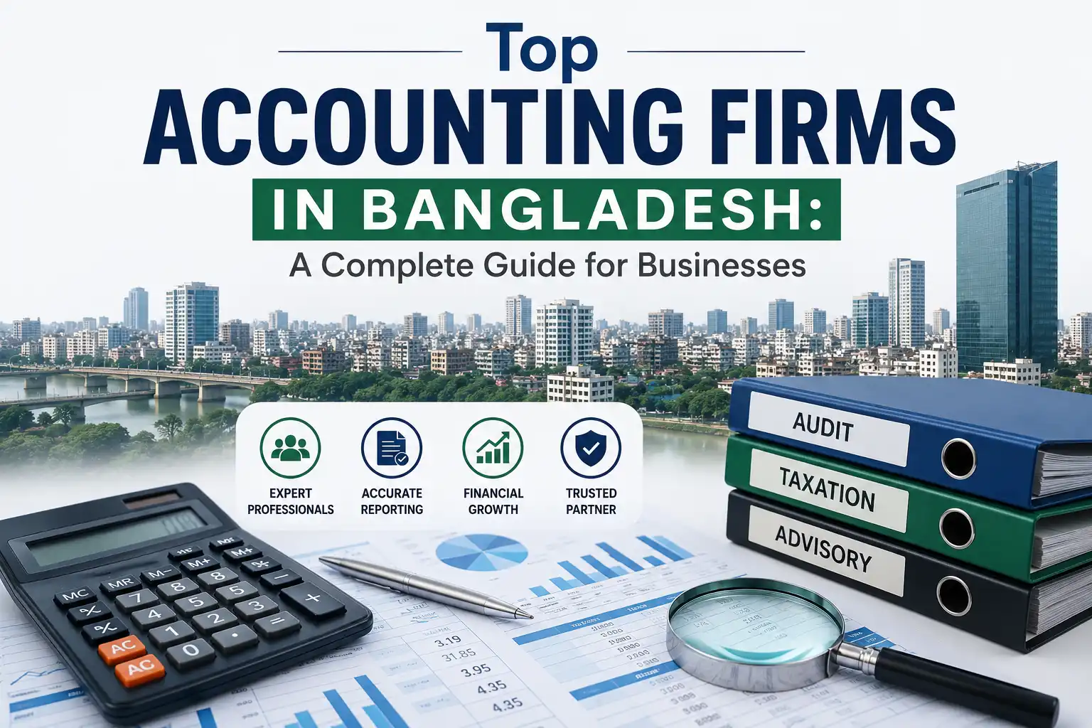 Top accounting firms in Bangladesh with financial reports, calculator, audit files, and business skyline
